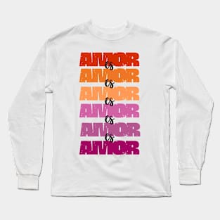 Amor Es Amor Lesbiana Long Sleeve T-Shirt